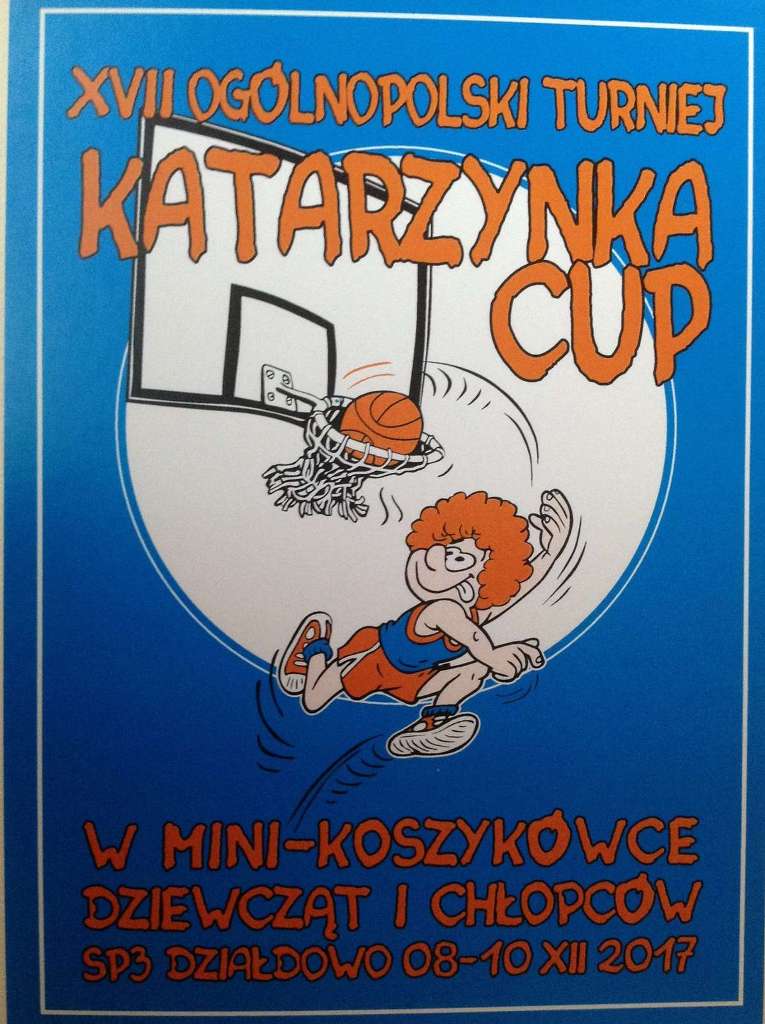 Ogólnopolski Turniej „Katarzynka–Cup” w Mini–koszykówce Dziewcząt i Chłopców w Działdowie