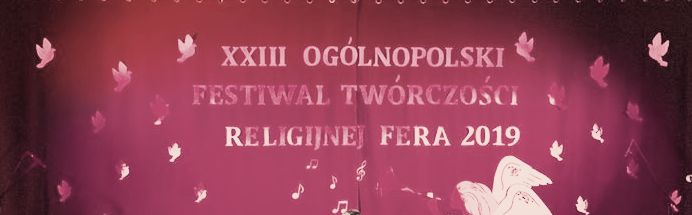 Ogólnopolski Festiwal Twórczości Religijnej „FERA”